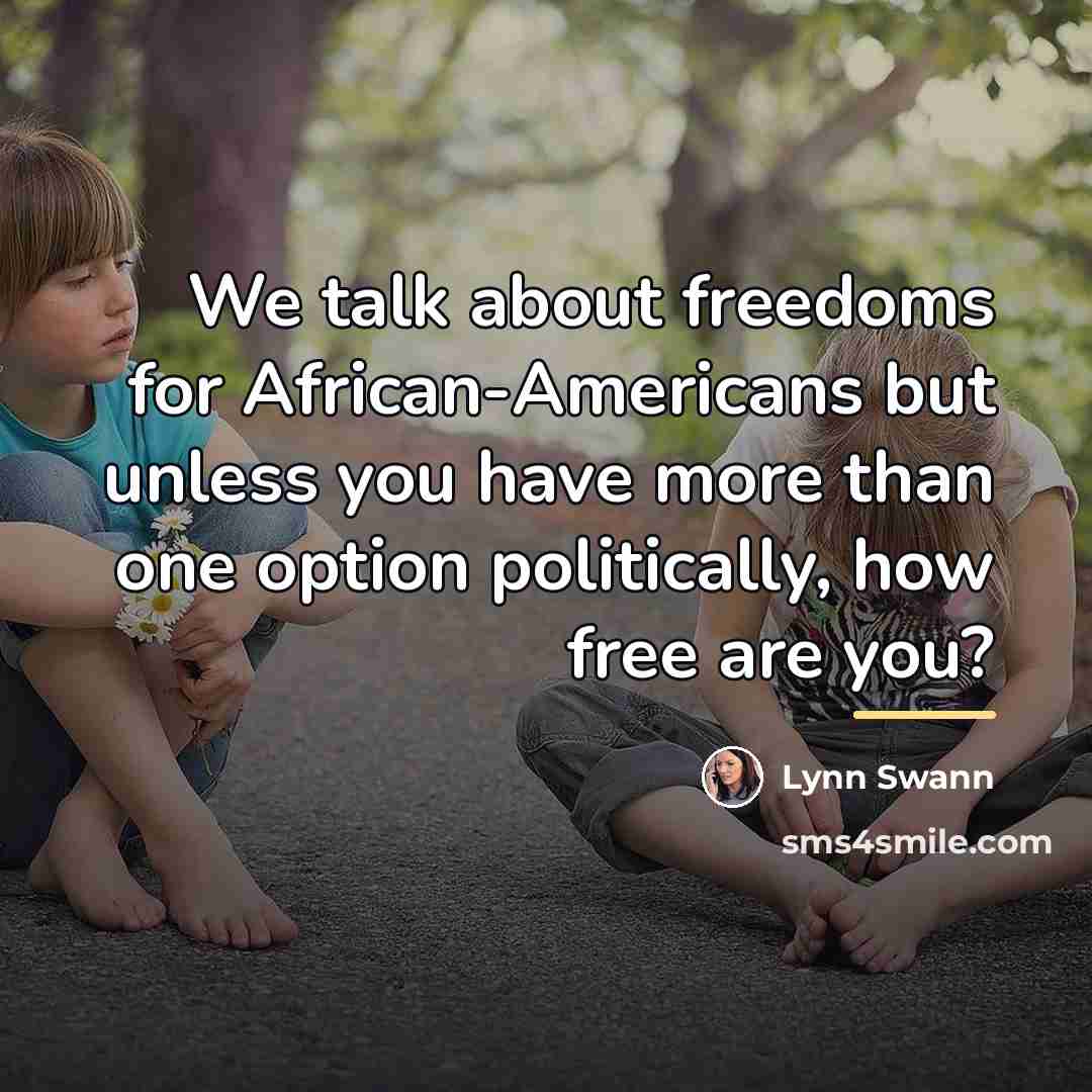 “We talk about freedoms for African-Americans but unless you have…” quote by Lynn Swann