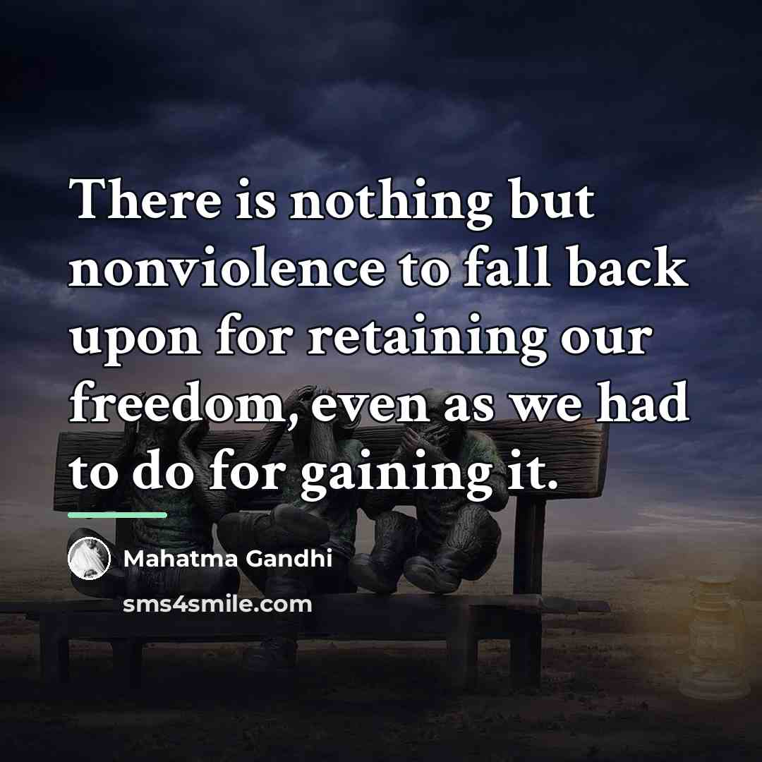 “There is nothing but nonviolence to fall back upon for…” quote by Mahatma Gandhi