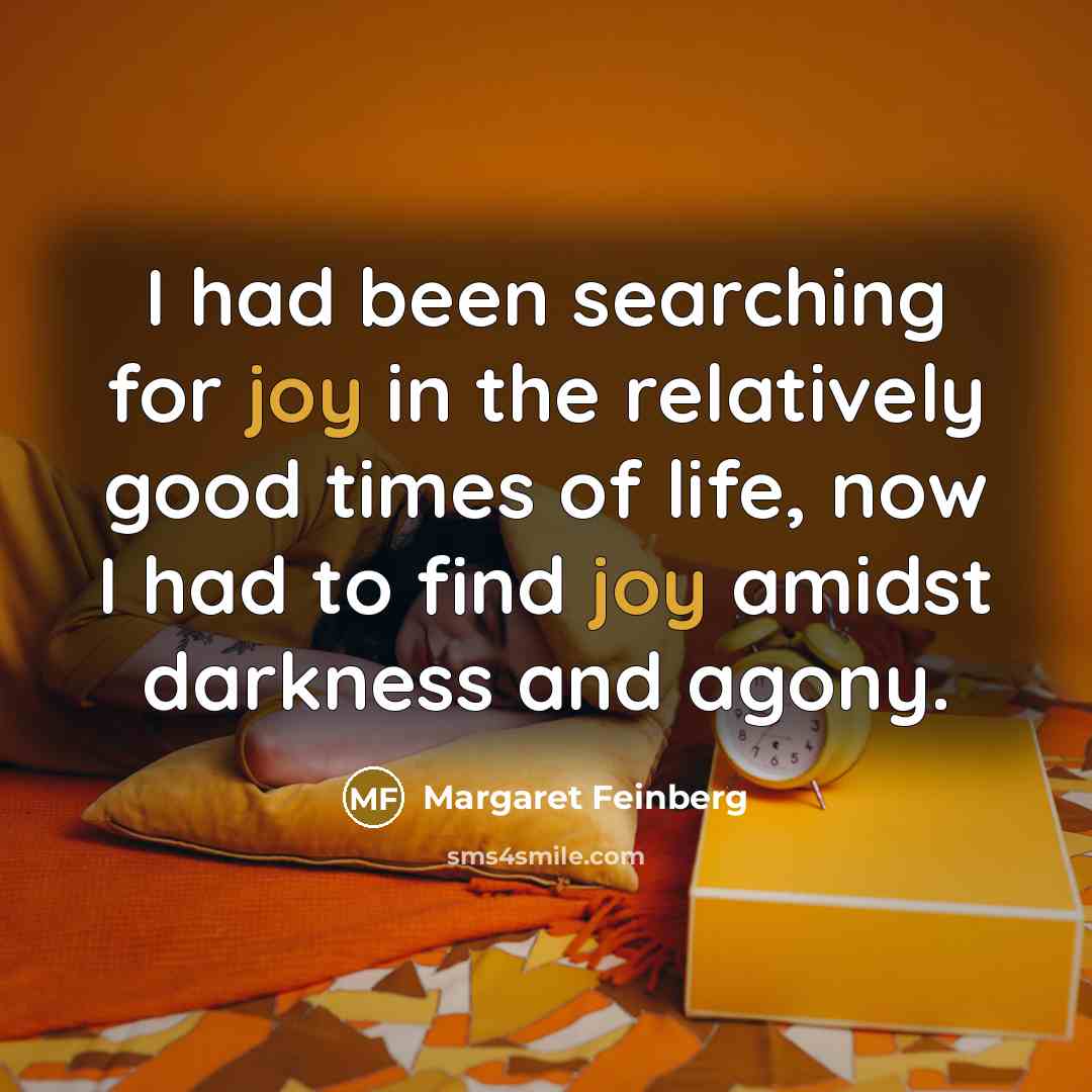 “I had been searching for joy in the relatively good…” quote by Margaret Feinberg