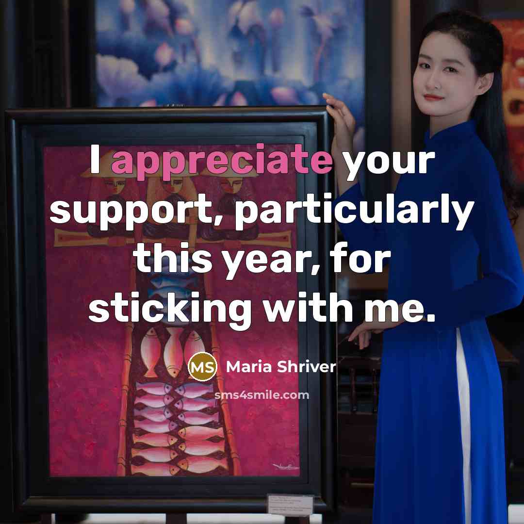 “I appreciate your support, particularly this year, for sticking with…” quote by Maria Shriver