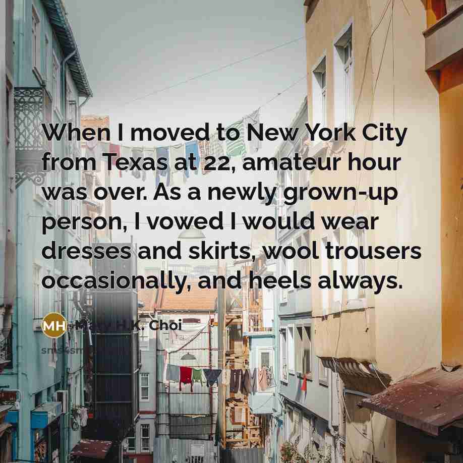 “When I moved to New York City from Texas at…” quote by Mary H.K. Choi