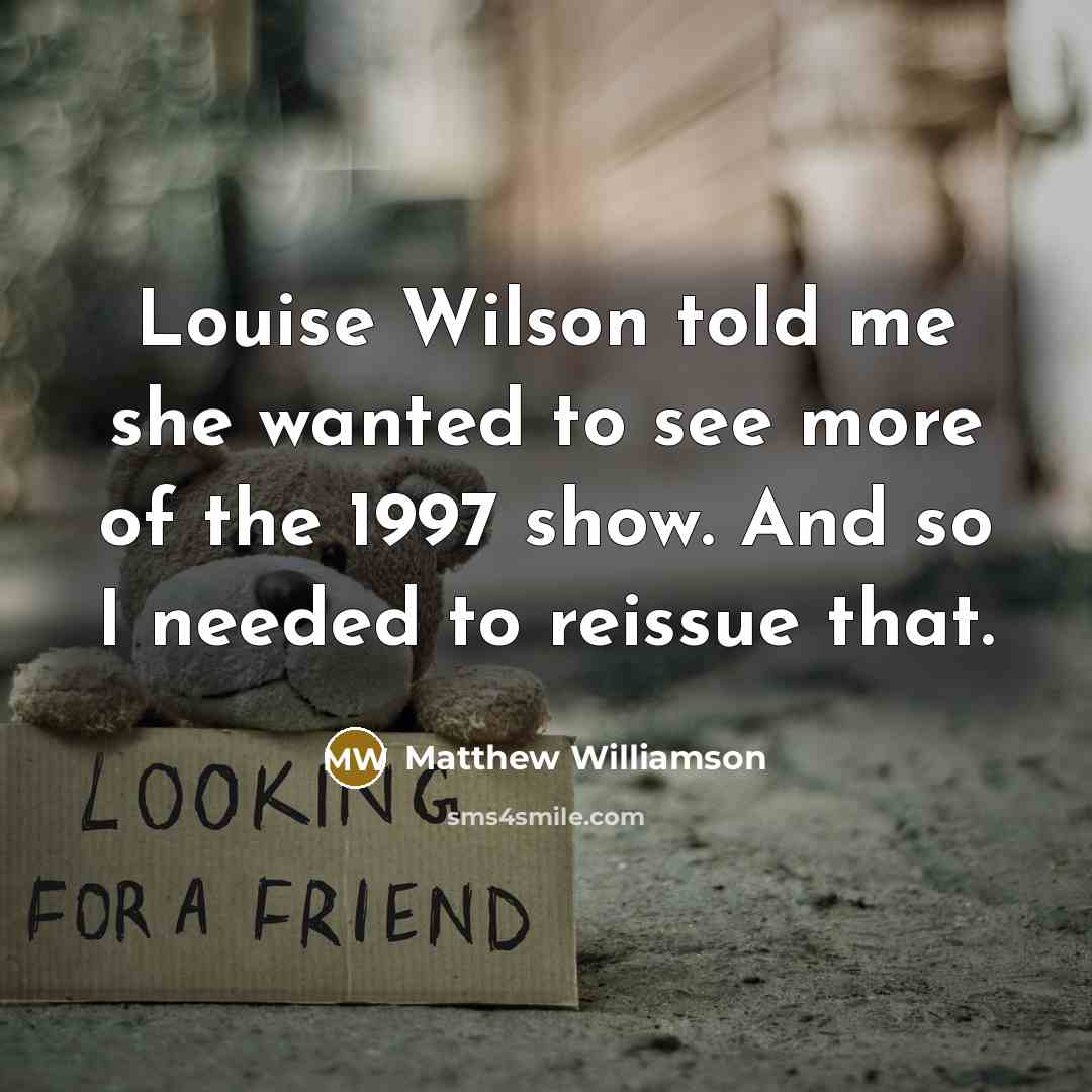 “Louise Wilson told me she wanted to see more of…” quote by Matthew Williamson