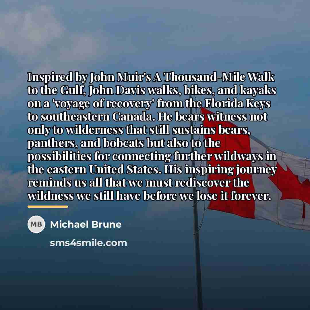 “Inspired by John Muir's A Thousand-Mile Walk to the Gulf,…” quote by Michael Brune