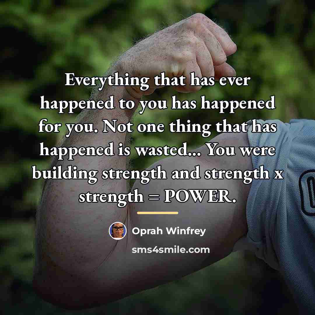 “Everything that has ever happened to you has happened for…” quote by Oprah Winfrey
