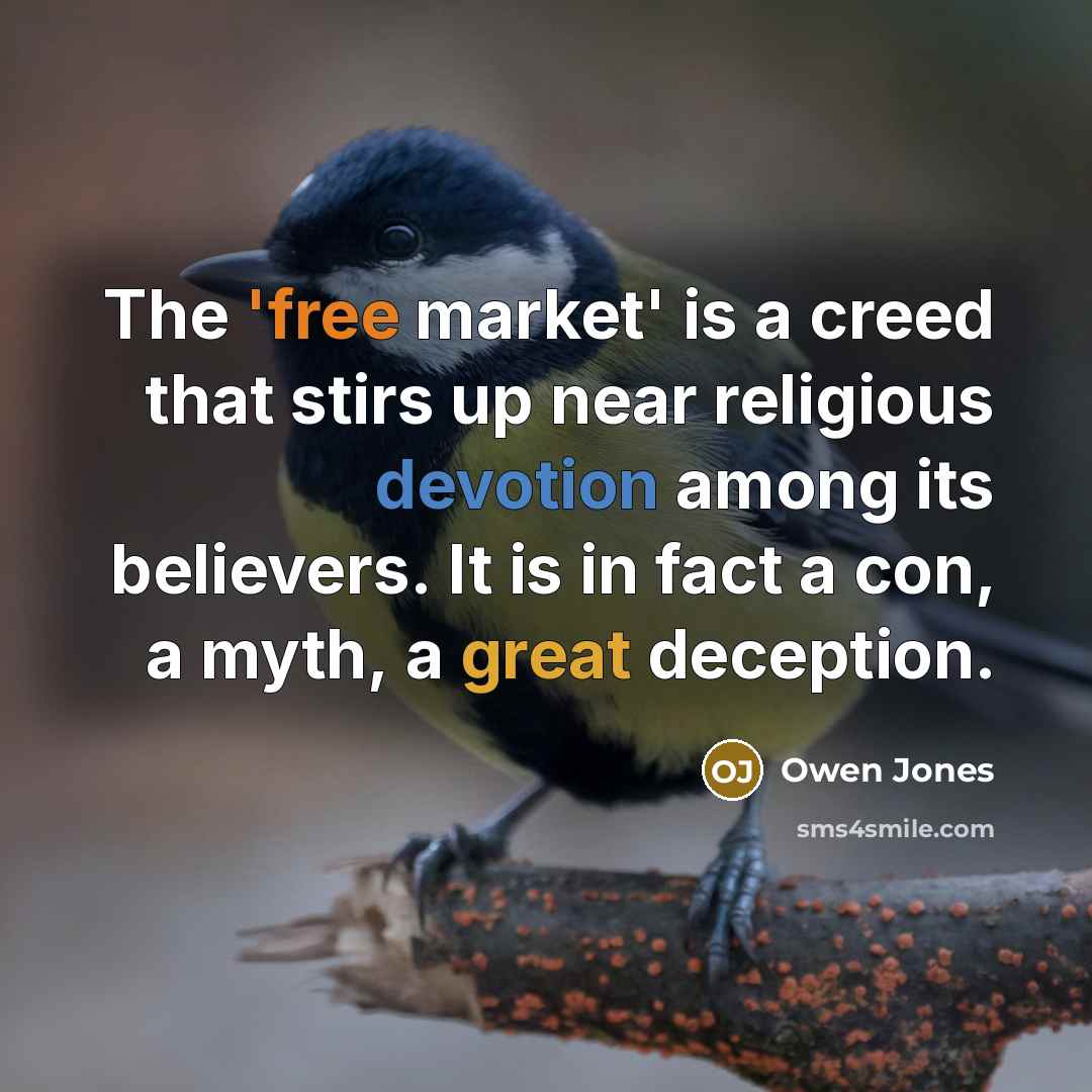 “The 'free market' is a creed that stirs up near…” quote by Owen Jones