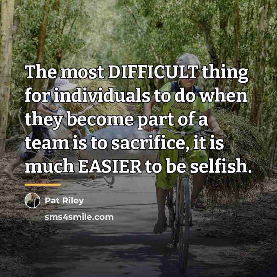“The most DIFFICULT thing for individuals to do when they…” quote by Pat Riley