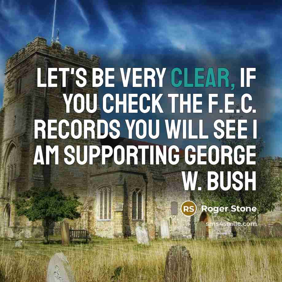“Let's be very clear, if you check the F.E.C. records…” quote by Roger Stone