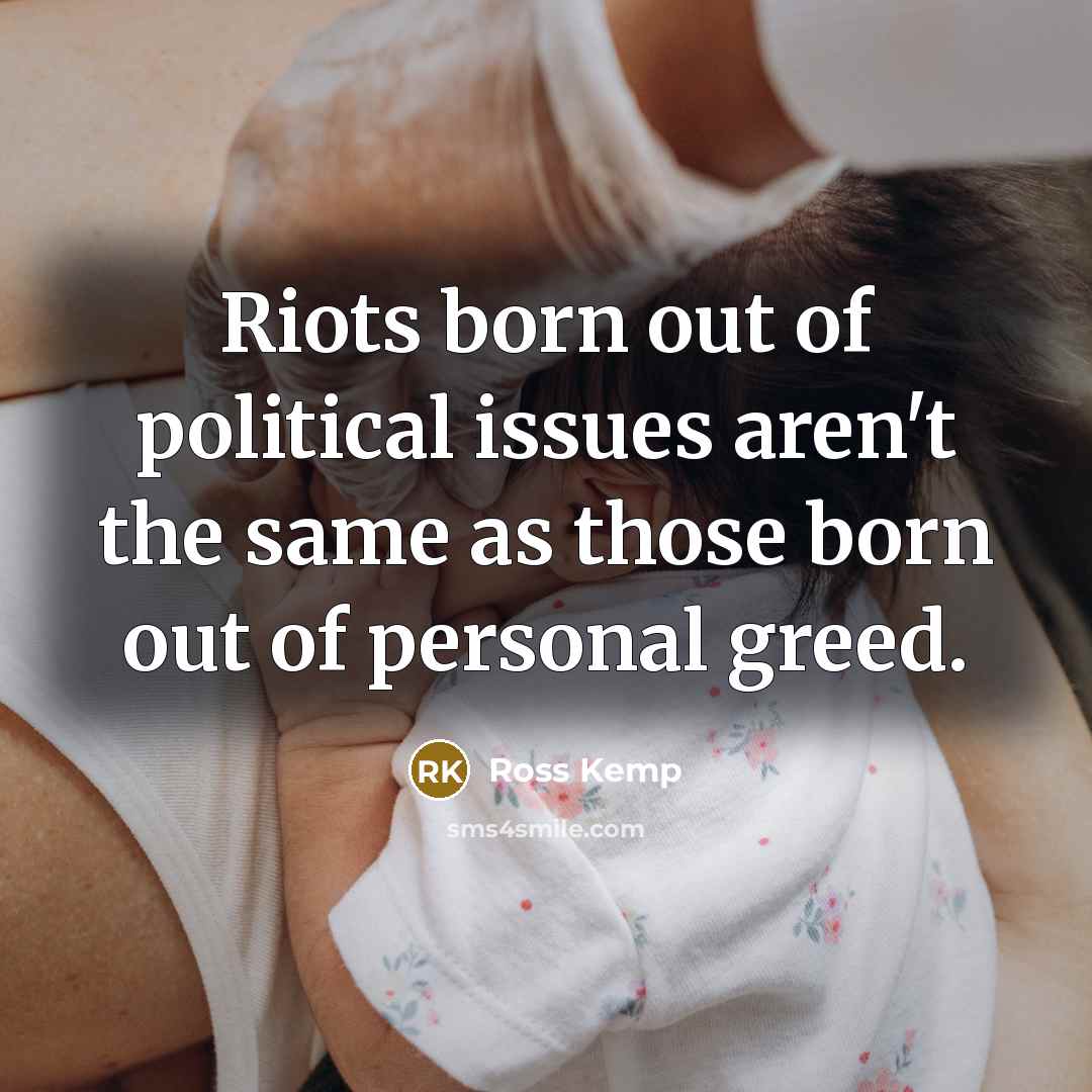 “Riots born out of political issues aren't the same as…” quote by Ross Kemp