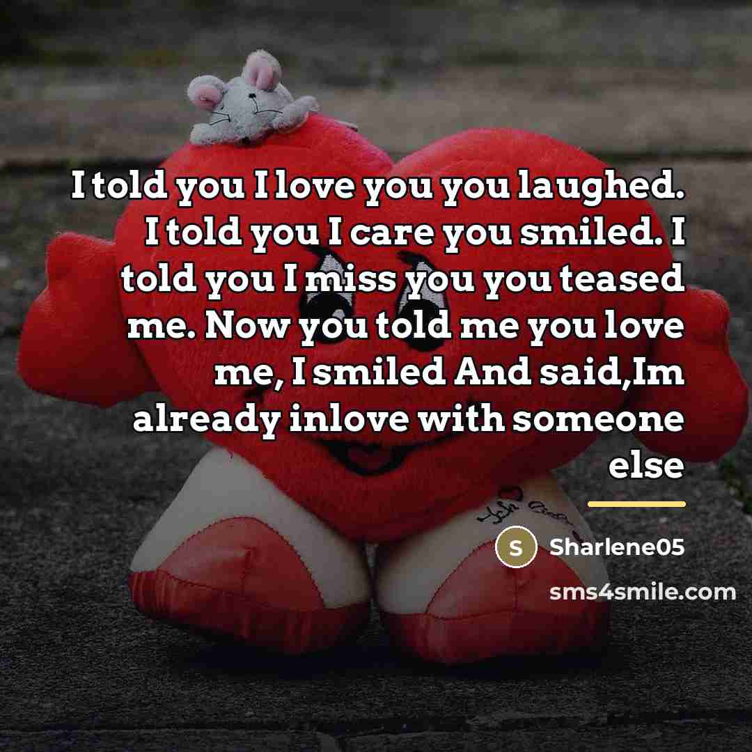 “I told you I love you you laughed. I told…” quote by Sharlene05