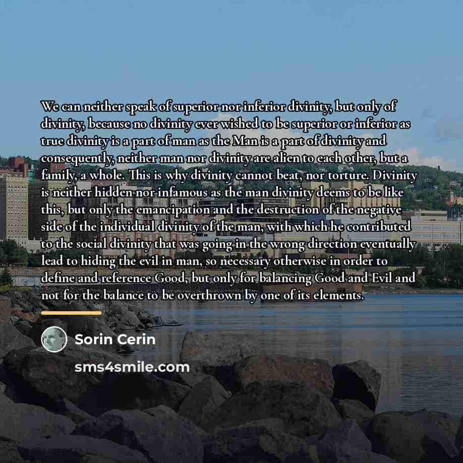 “We can neither speak of superior nor inferior divinity, but…” quote by Sorin Cerin