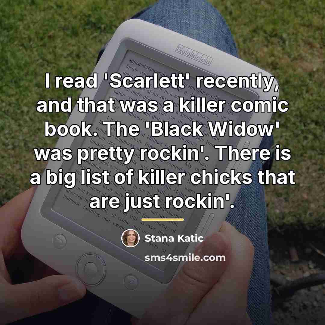 “I read 'Scarlett' recently, and that was a killer comic…” quote by Stana Katic