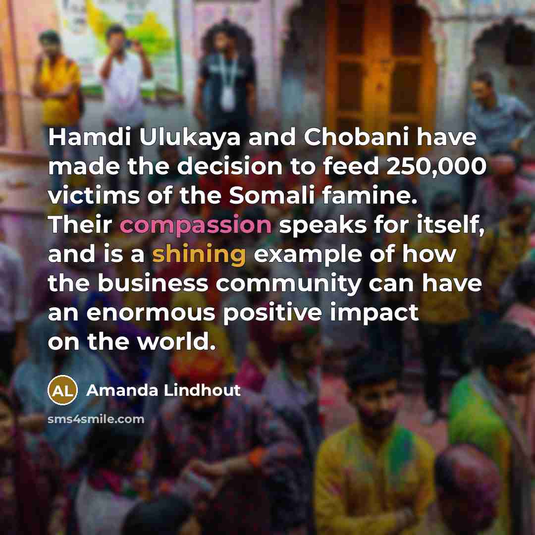 “Hamdi Ulukaya and Chobani have made the decision to feed…” quote by Amanda Lindhout