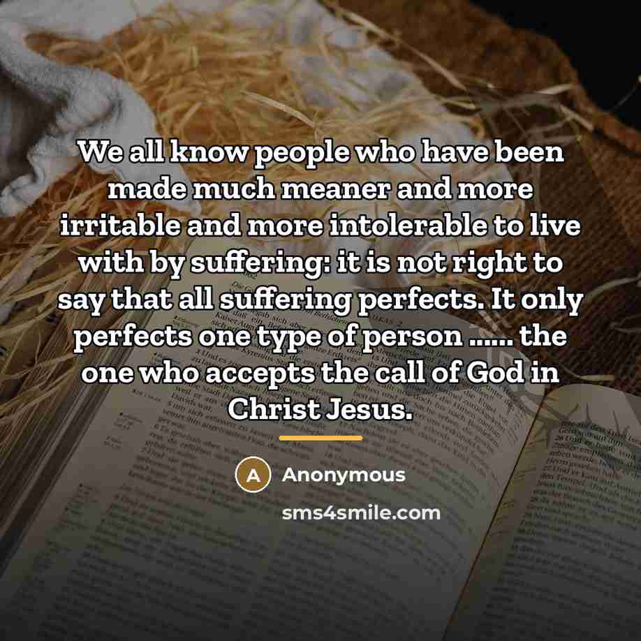 “We all know people who have been made much meaner…” quote by Anonymous