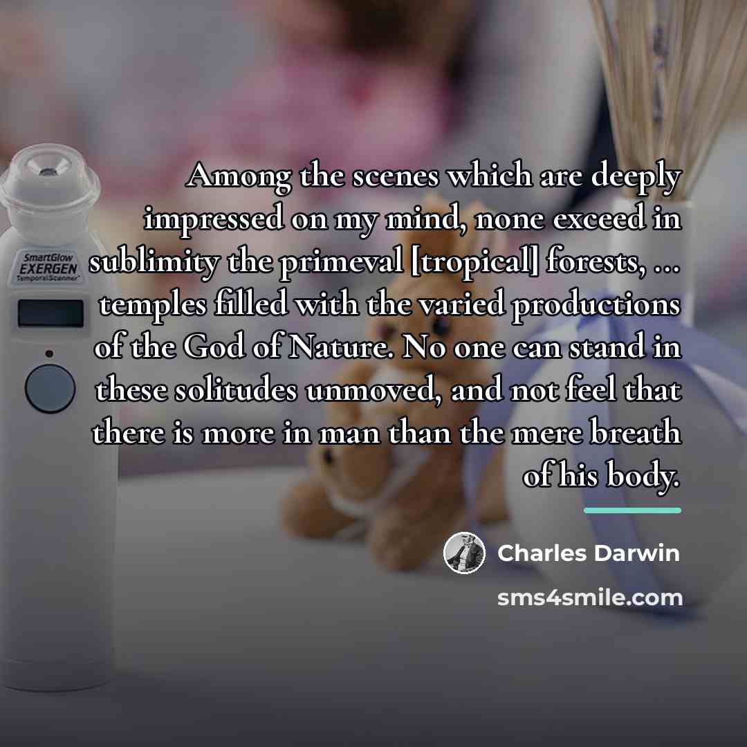 “Among the scenes which are deeply impressed on my mind,…” quote by Charles Darwin