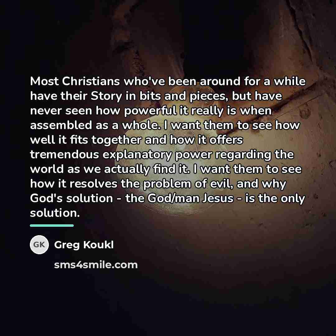 “Most Christians who've been around for a while have their…” quote by Greg Koukl