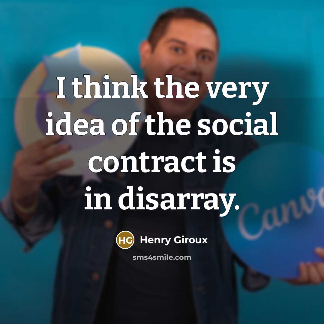 “I think the very idea of the social contract is…” quote by Henry Giroux