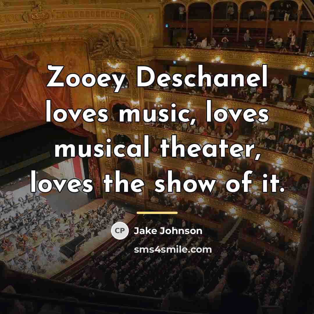“Zooey Deschanel loves music, loves musical theater, loves the show…” quote by Jake Johnson
