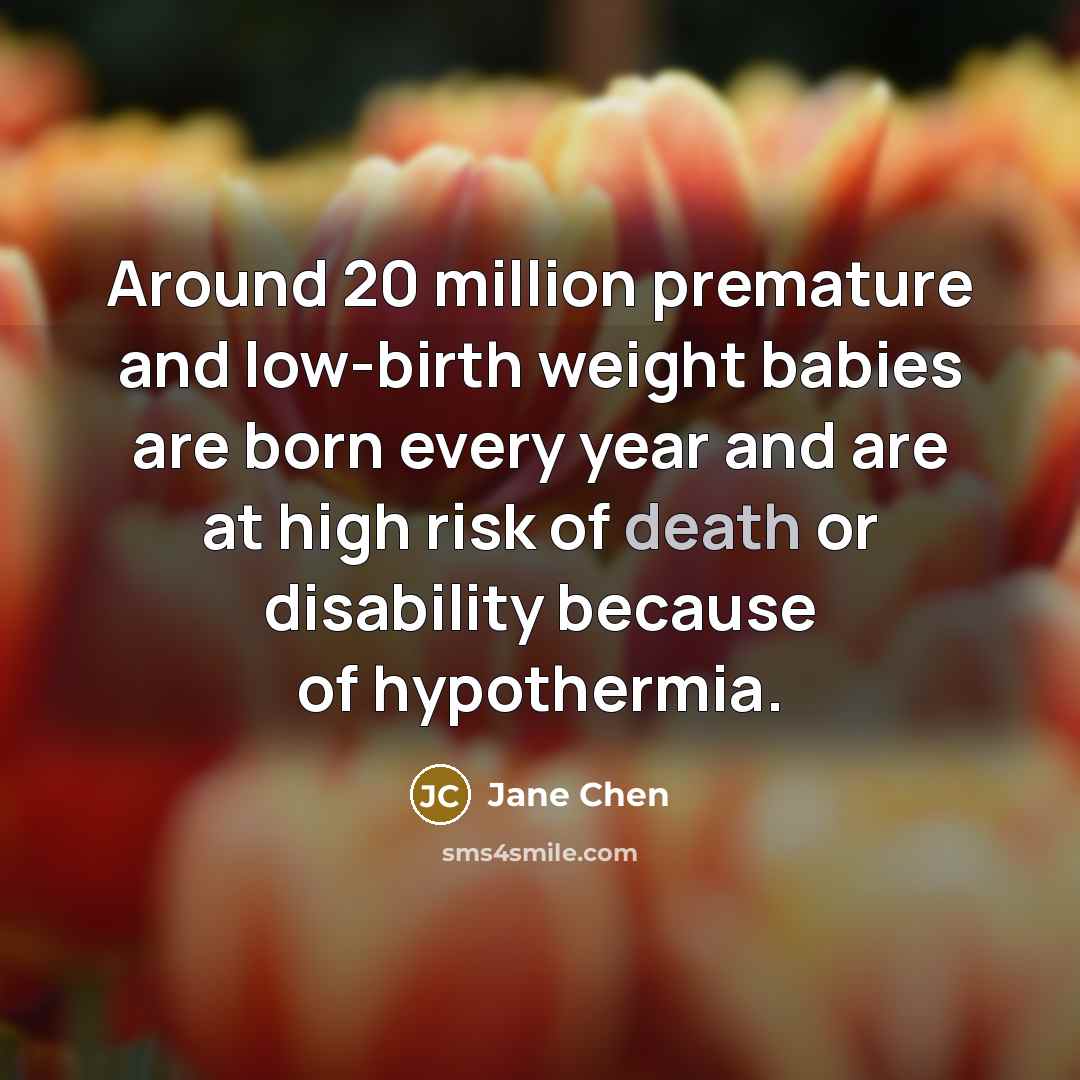 “Around 20 million premature and low-birth weight babies are born…” quote by Jane Chen