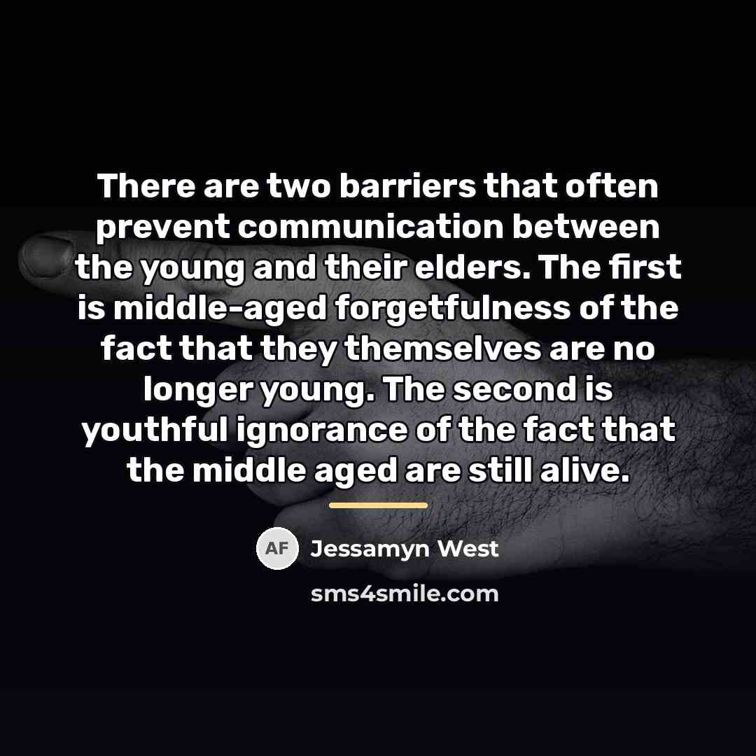 “There are two barriers that often prevent communication between the…” quote by Jessamyn West