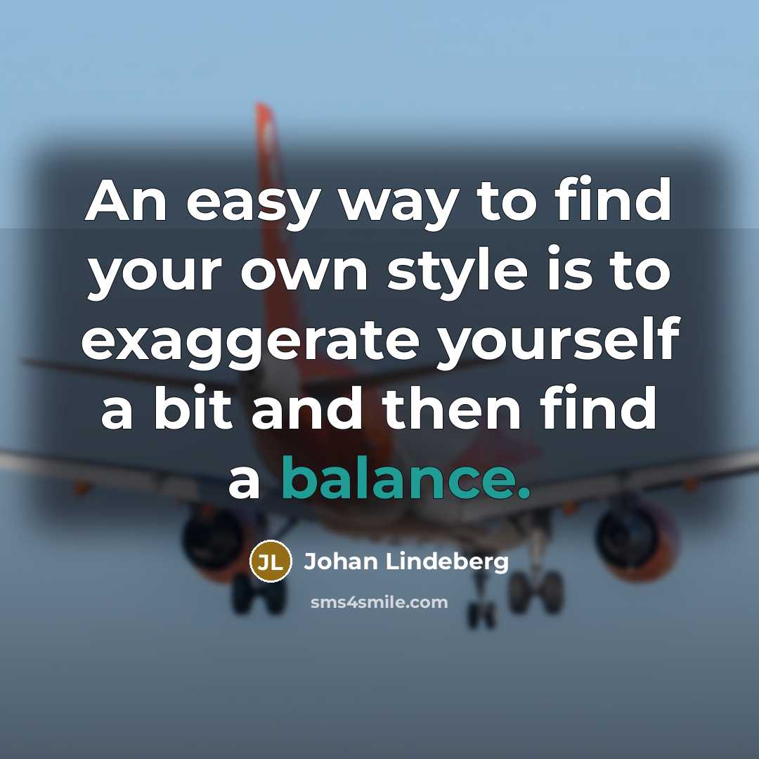 “An easy way to find your own style is to…” quote by Johan Lindeberg