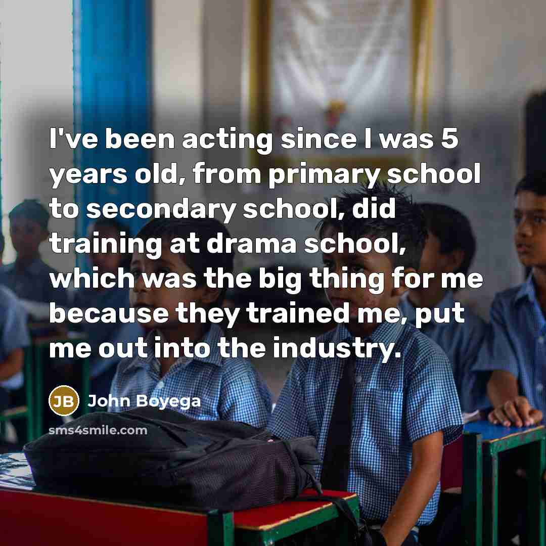 “I've been acting since I was 5 years old, from…” quote by John Boyega