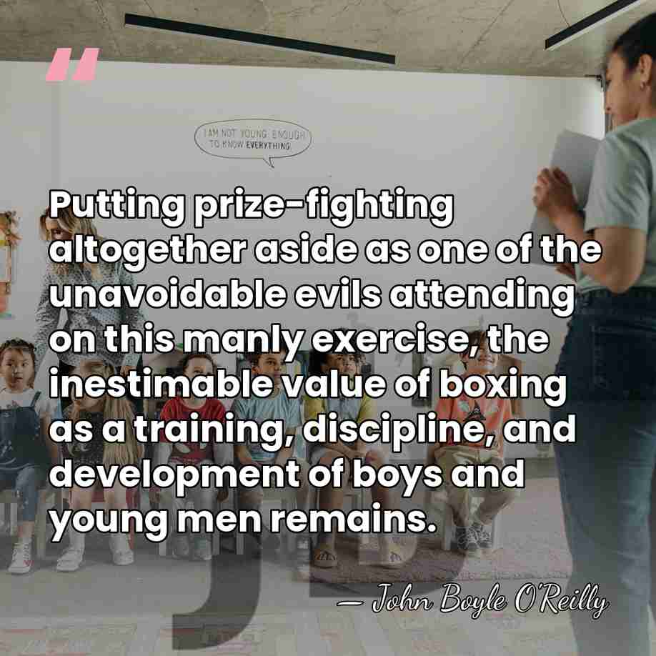 Putting prize-fighting altogether aside as one of the unavoidable evils attending on&hellip; - John Boyle O'Reilly