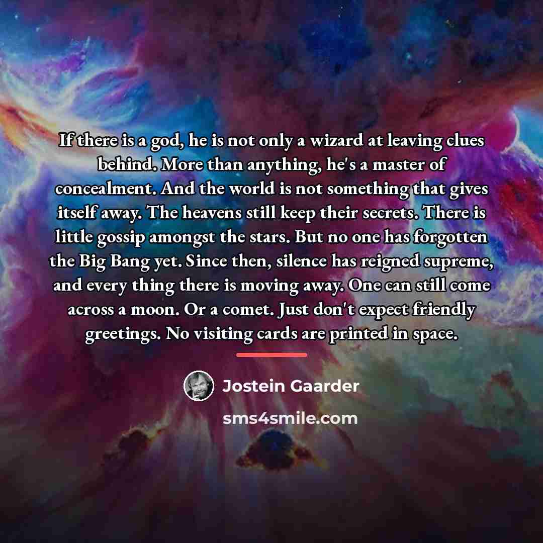 “If there is a god, he is not only a…” quote by Jostein Gaarder