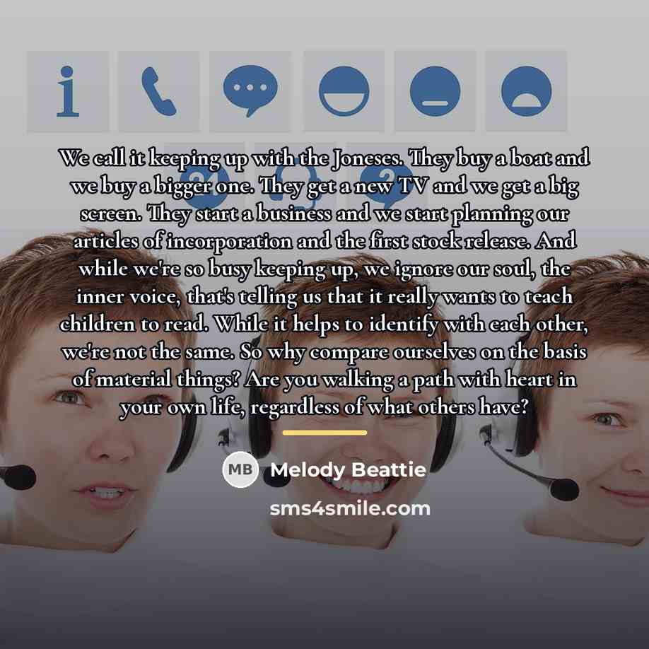 “We call it keeping up with the Joneses. They buy…” quote by Melody Beattie