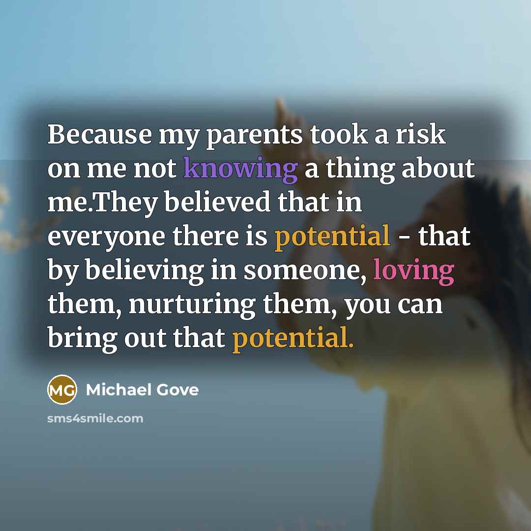 “Because my parents took a risk on me not knowing…” quote by Michael Gove