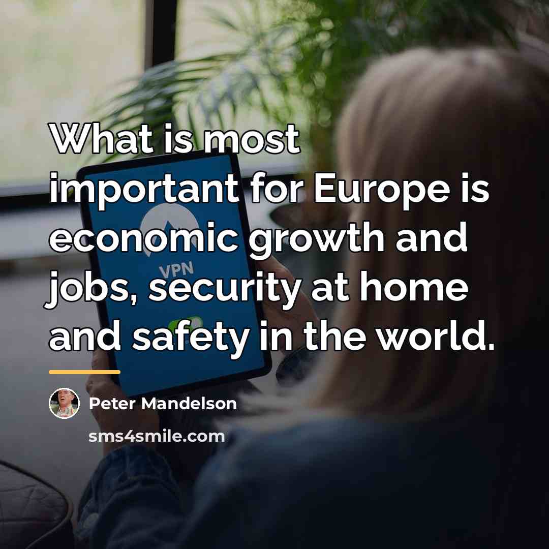 “What is most important for Europe is economic growth and…” quote by Peter Mandelson