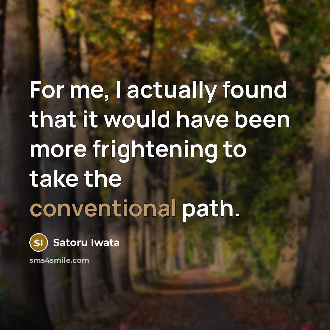 “For me, I actually found that it would have been…” quote by Satoru Iwata