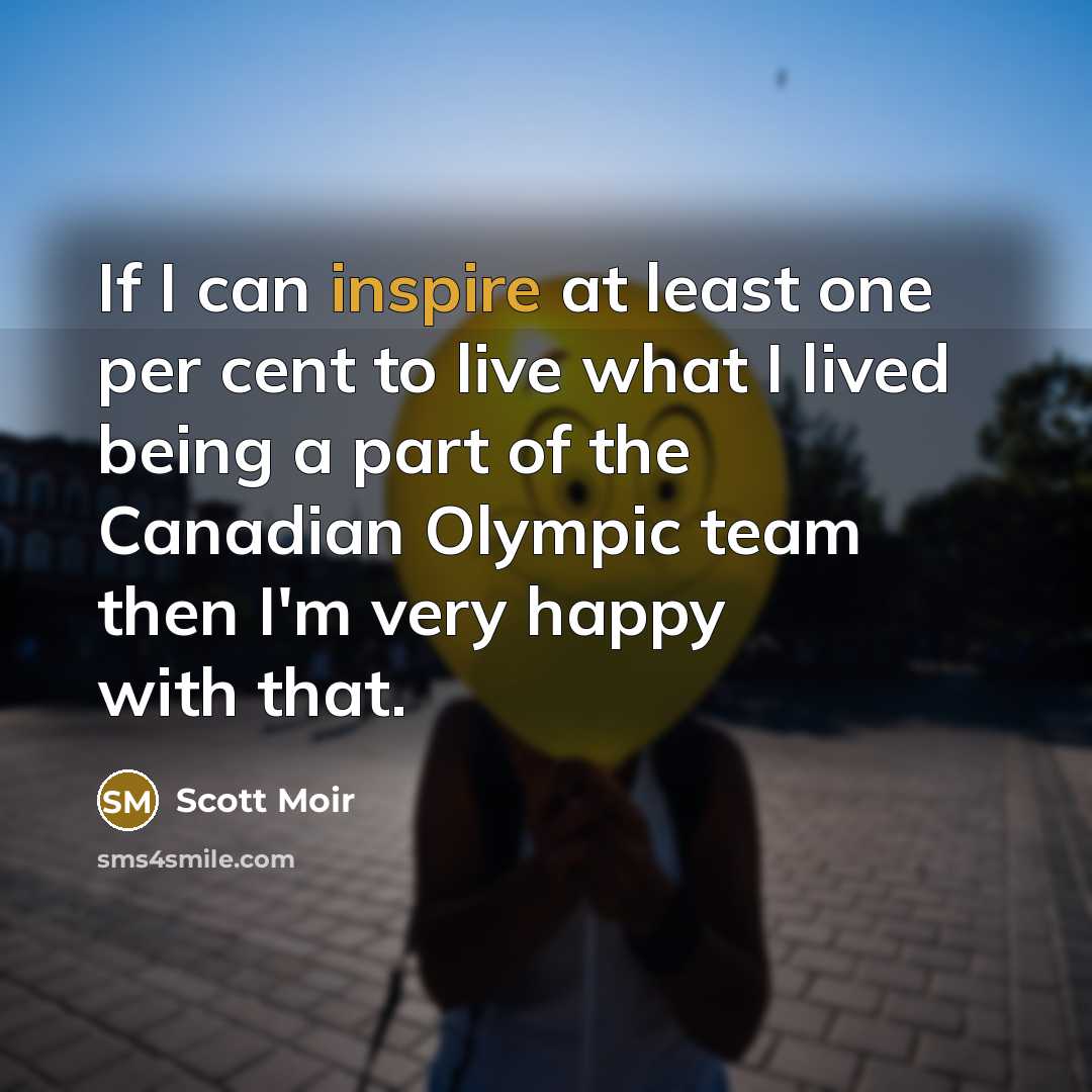 “If I can inspire at least one per cent to…” quote by Scott Moir