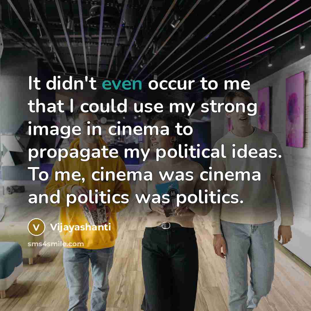 “It didn't even occur to me that I could use…” quote by Vijayashanti