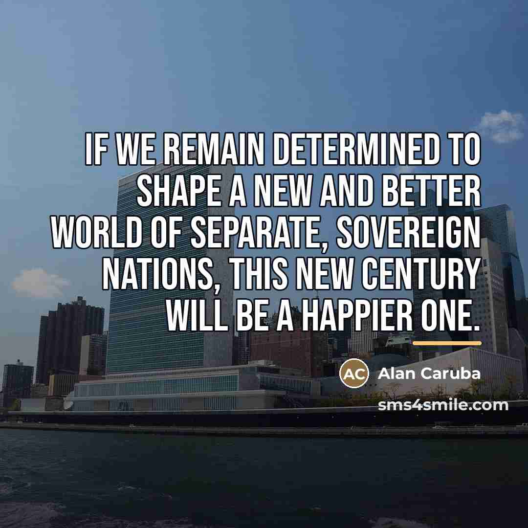“If we remain determined to shape a new and better…” quote by Alan Caruba
