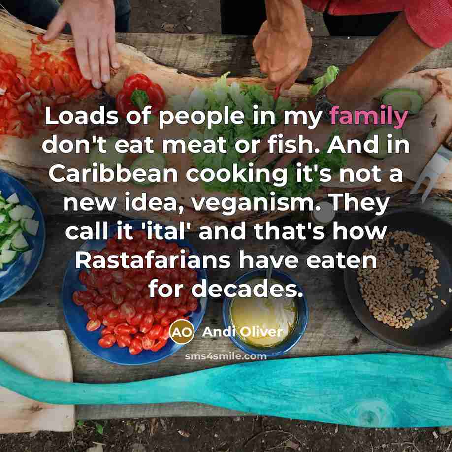 “Loads of people in my family don't eat meat or…” quote by Andi Oliver