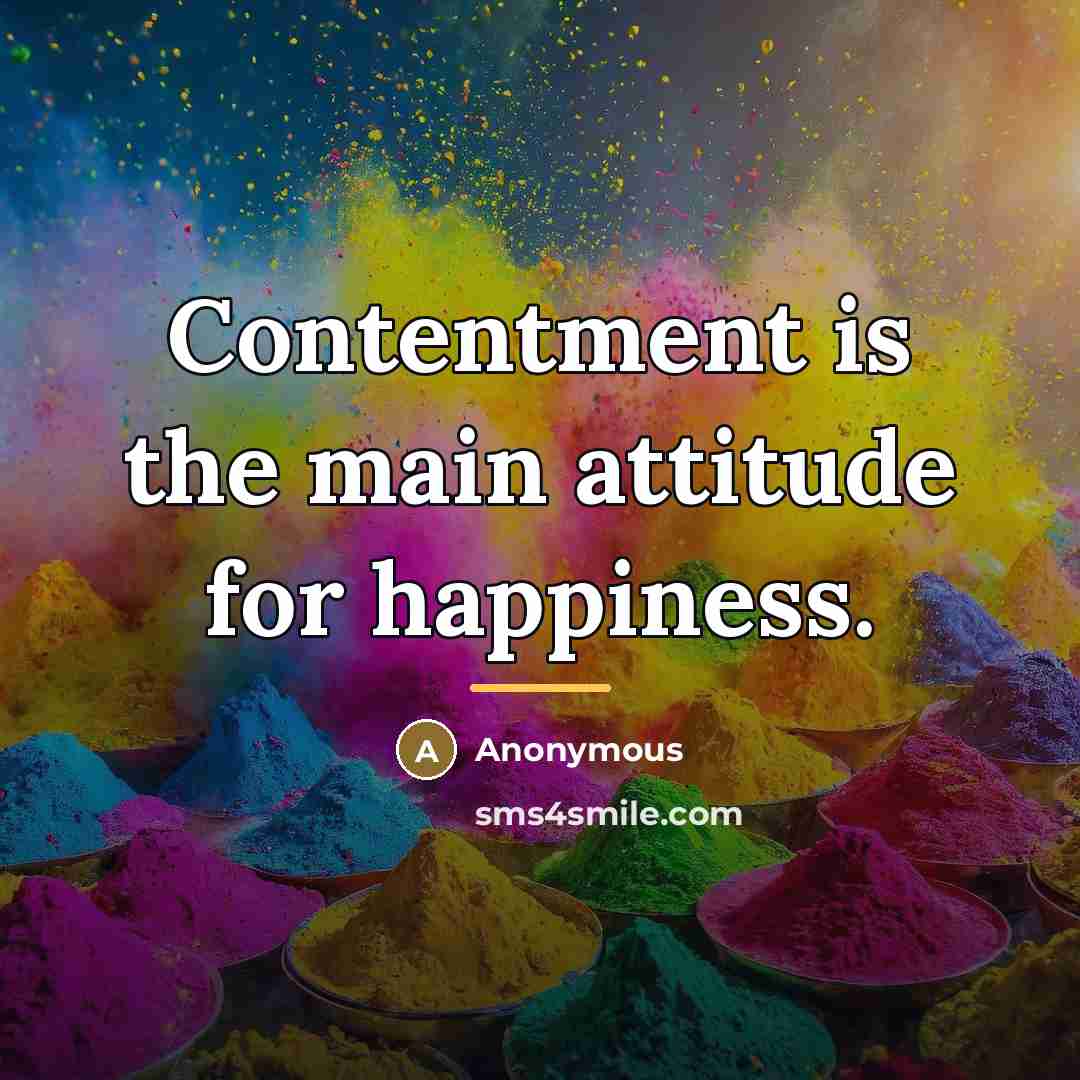 “Contentment is the main attitude for happiness.…” quote by Anonymous