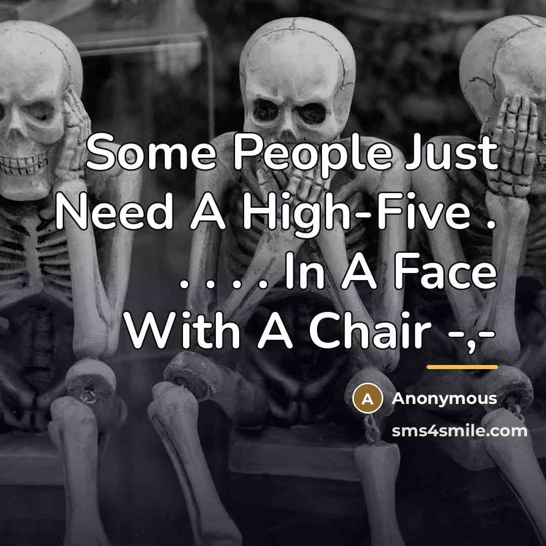 “Some People Just Need A High-Five . . . .…” quote by Anonymous