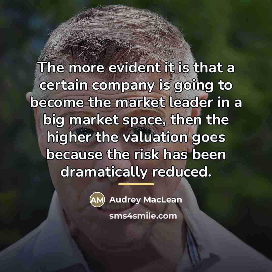 “The more evident it is that a certain company is…” quote by Audrey MacLean