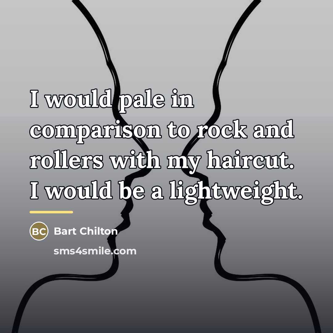 “I would pale in comparison to rock and rollers with…” quote by Bart Chilton