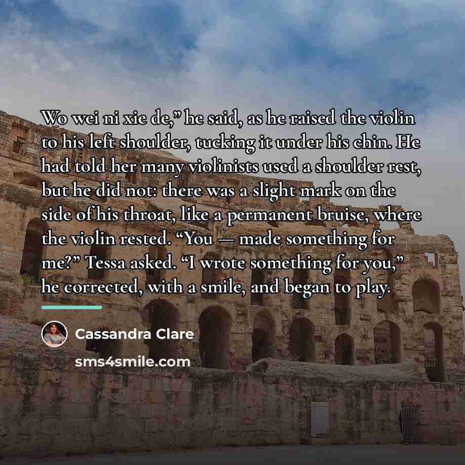 “Wo wei ni xie de,” he said, as he raised…” quote by Cassandra Clare