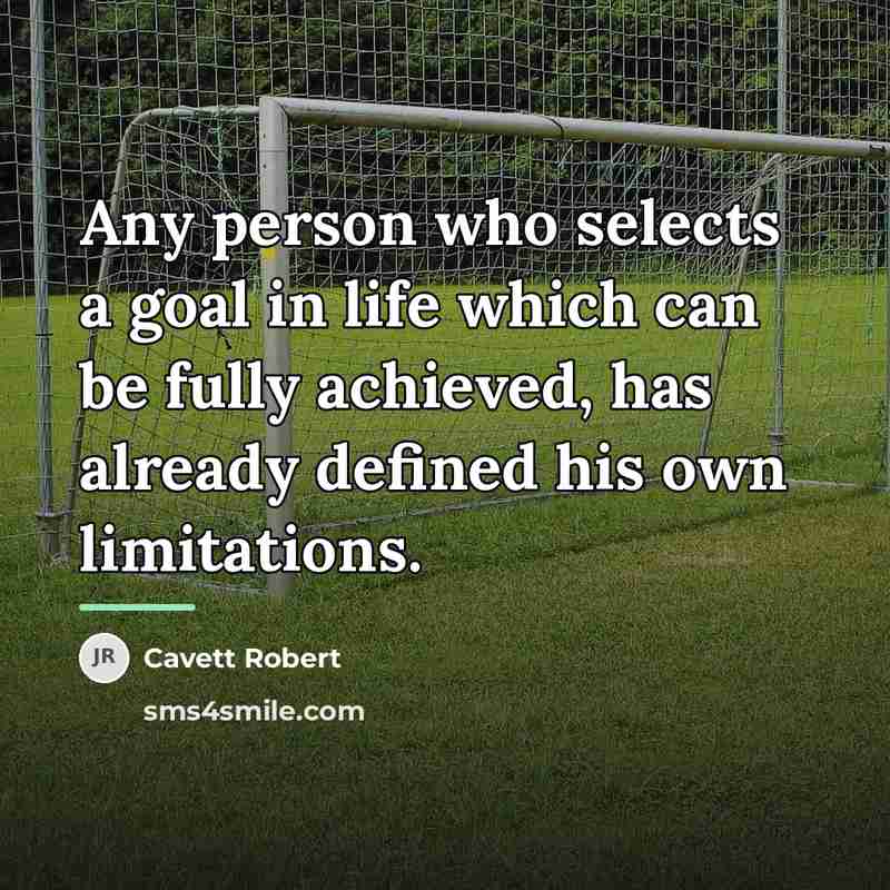 “Any person who selects a goal in life which can…” quote by Cavett Robert