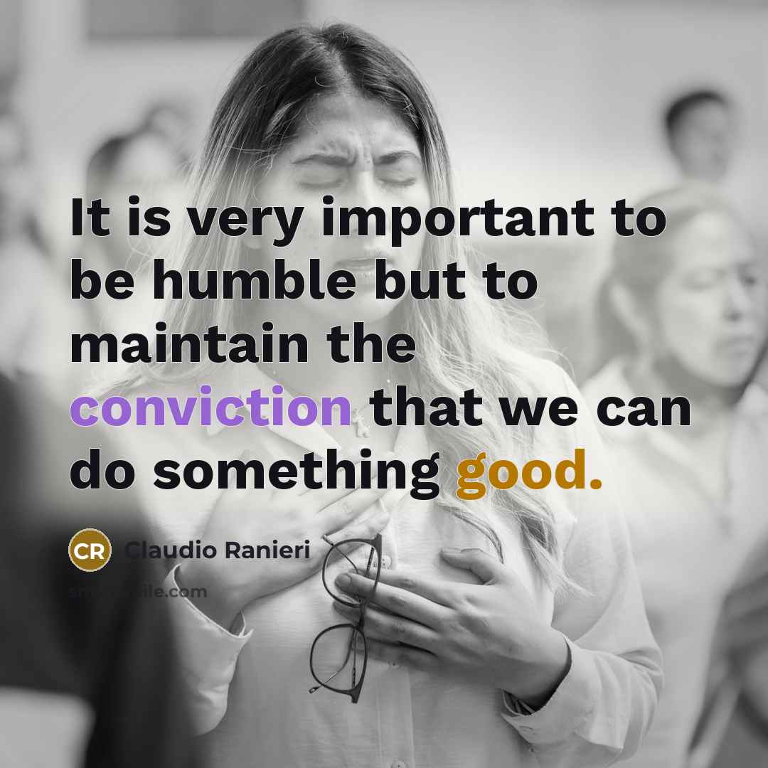 “It is very important to be humble but to maintain…” quote by Claudio Ranieri