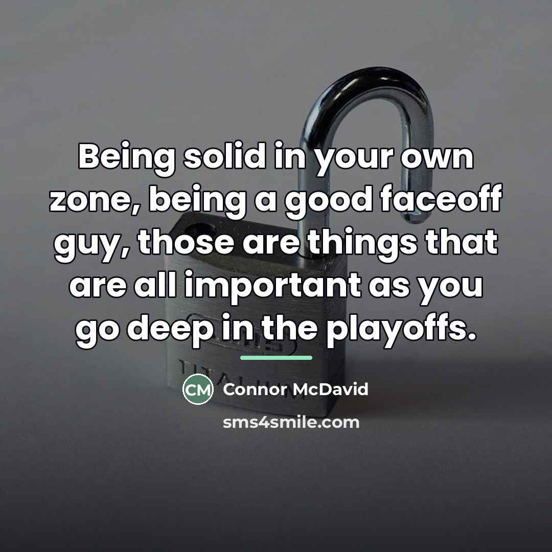 “Being solid in your own zone, being a good faceoff…” quote by Connor McDavid