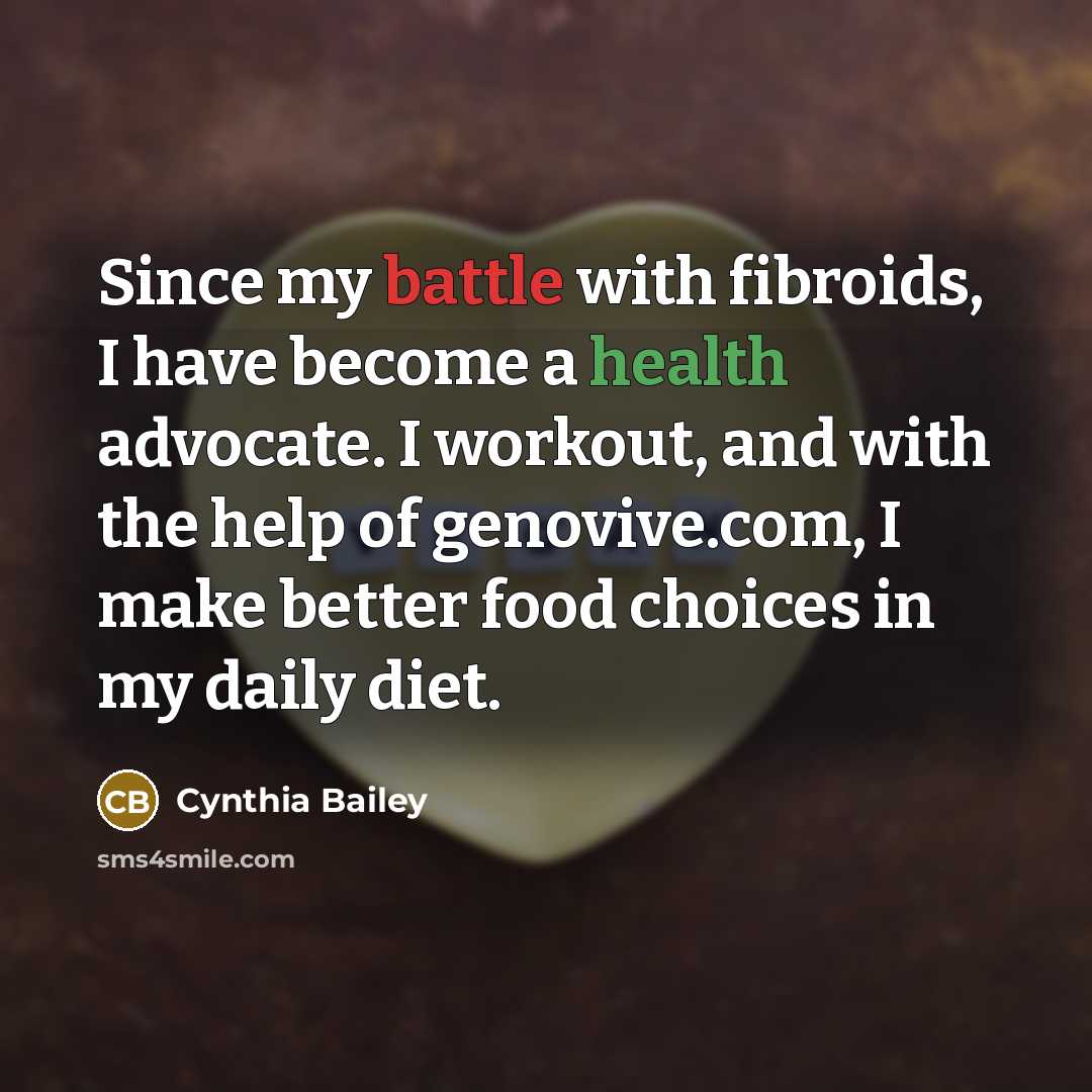 “Since my battle with fibroids, I have become a health…” quote by Cynthia Bailey