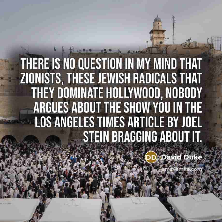 “There is no question in my mind that Zionists, these…” quote by David Duke