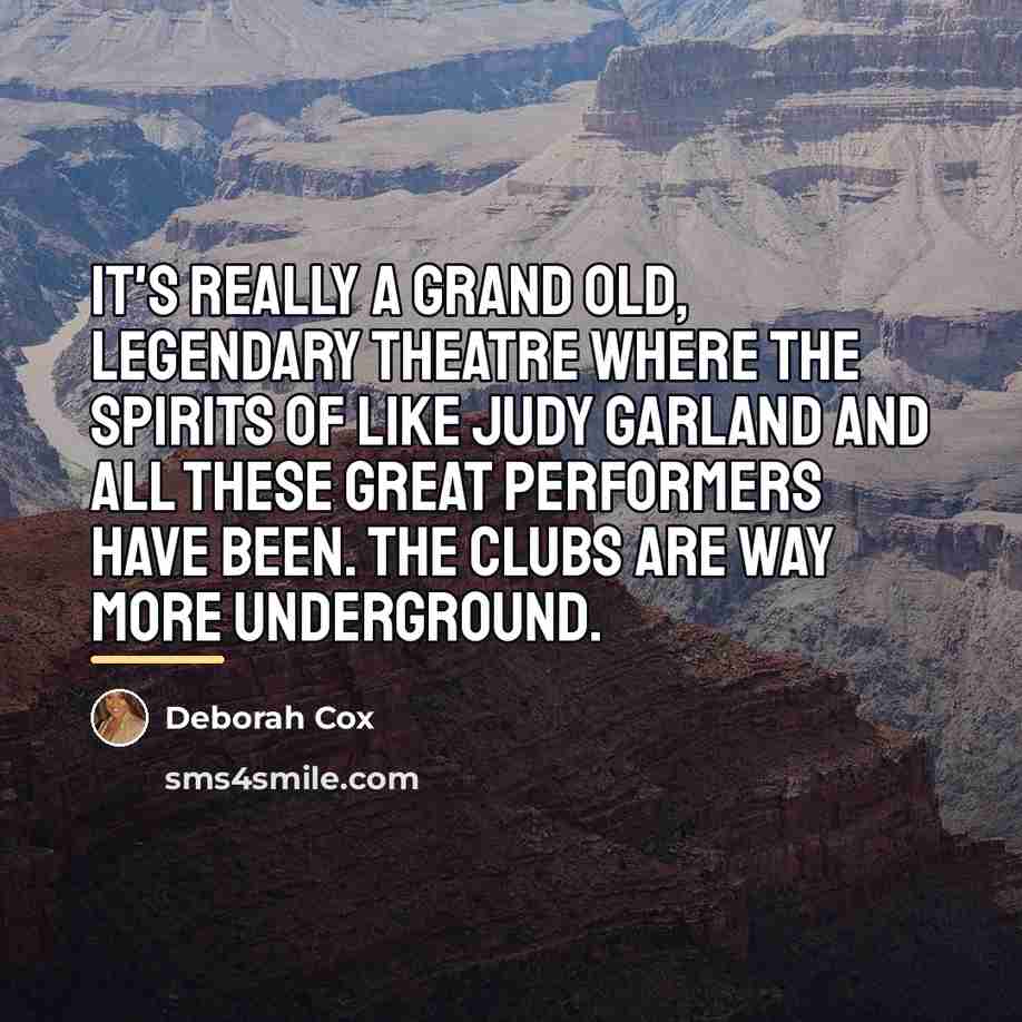 “It's really a grand old, legendary theatre where the spirits…” quote by Deborah Cox