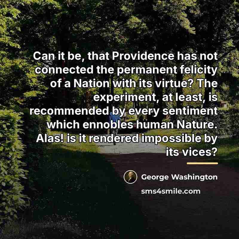 “Can it be, that Providence has not connected the permanent…” quote by George Washington