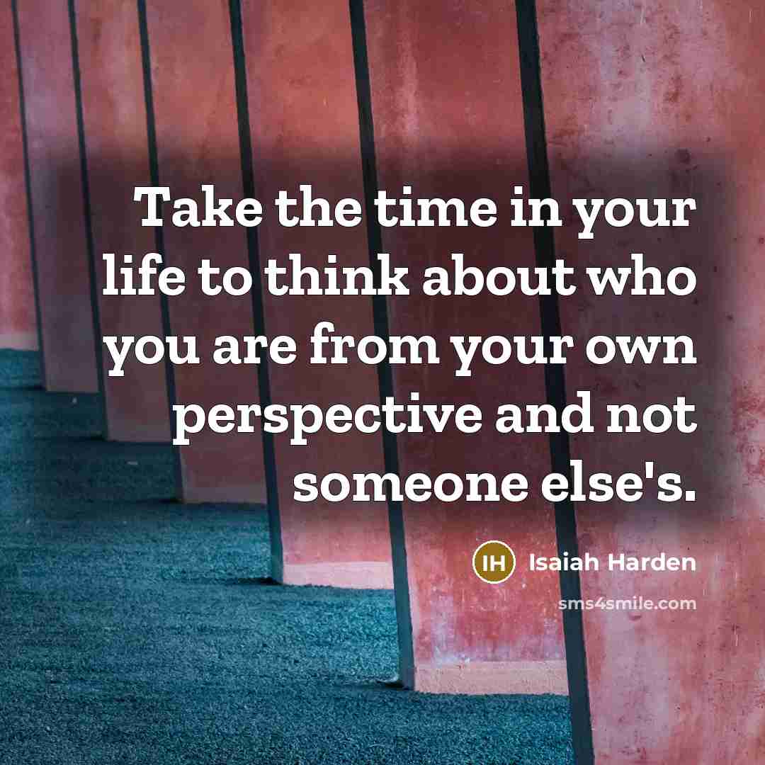 “Take the time in your life to think about who…” quote by Isaiah Harden