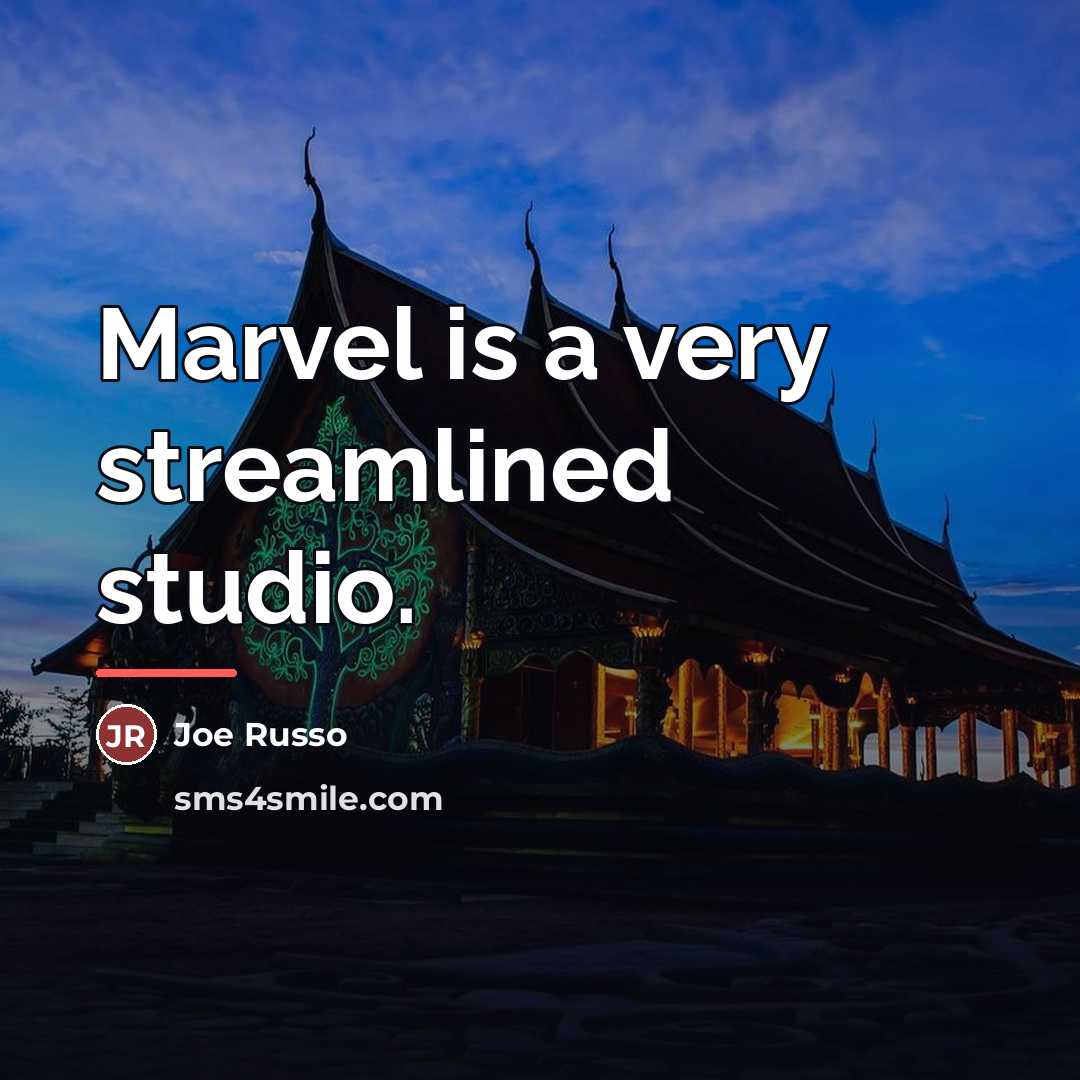 “Marvel is a very streamlined studio.…” quote by Joe Russo