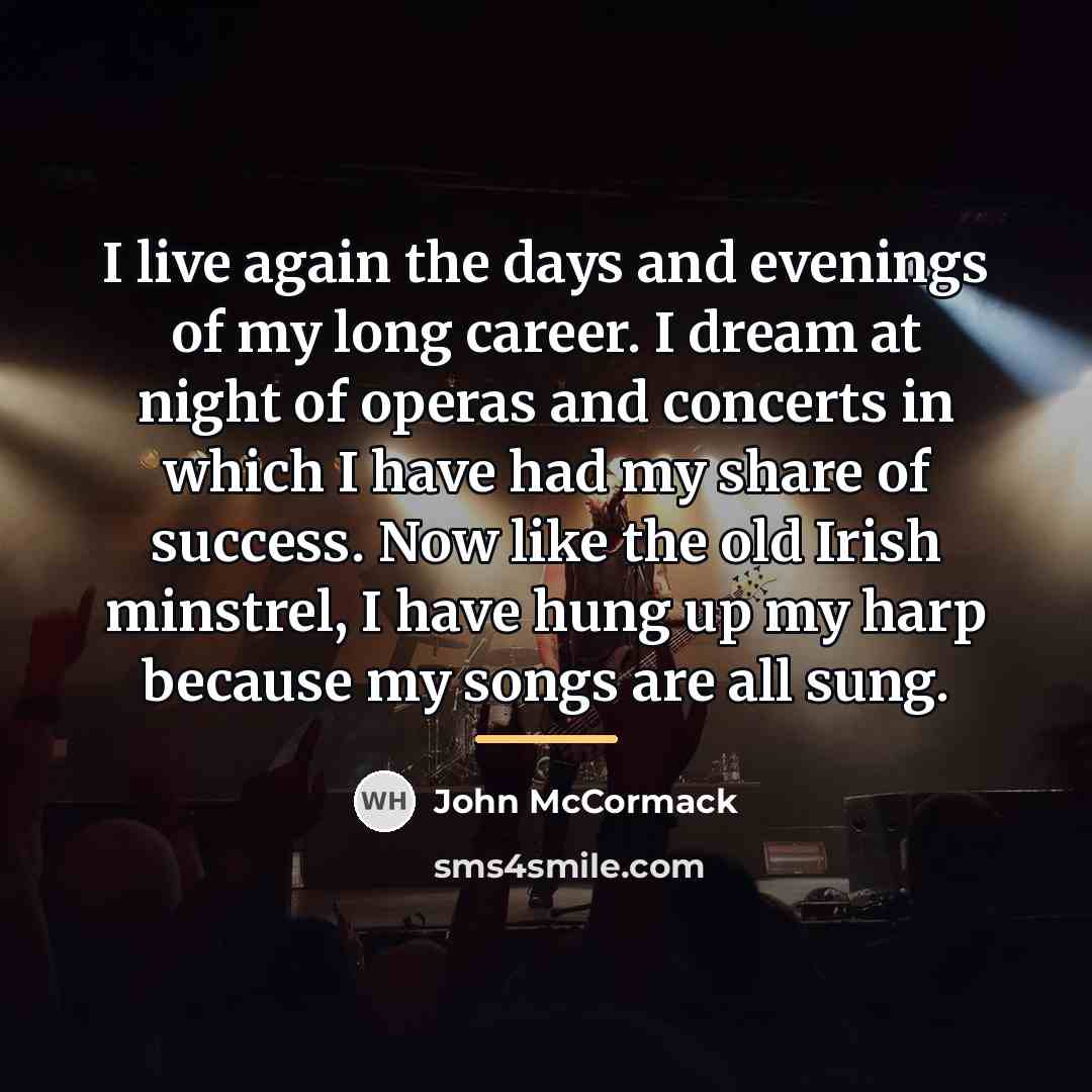 “I live again the days and evenings of my long…” quote by John McCormack